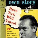 Bob Hope's Own Story Have Tux Will Travel Pete Martin Paperback Book Cardinal Edition Vintage 1956