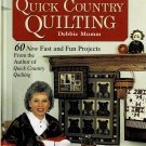 More Quick Country Quilting By Debbie Mumm Large Hardcover Book 1994 More Quick Country Quilting By Debbie Mumm Large Hardcover Book 1994