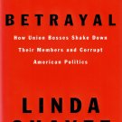 Betrayal By Linda Chavez & Daniel Gray Politics Hardcover Book Betrayal By Linda Chavez & Daniel Gray Politics Hardcover Book