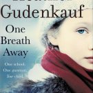 One Breath Away By Heather Gudenkauf Best Selling Author Large Print Edition Hardcover Book 2012 One Breath Away By Heather Gudenkauf Best Selling Author Large Print Edition Hardcover Book 2012