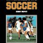 Intermediate Soccer By Bobby Moffat Large Paperback Book Vintage 1982
