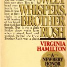 Sweet Whispers Brother Rush By Virginia Hamilton Young Adults Paperback Book Vintage 1983 Sweet Whispers Brother Rush By Virginia Hamilton Young Adults Paperback Book Vintage 1983