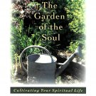 The Garden of The Soul Cultivating Your Spiritual Life Keri Wyatt Kent Paperback Book 2002
