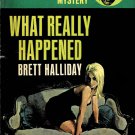 A Mike Shayne Mystery What Really Happened By Brett Halliday Paperback Book Vintage 1963 A Mike Shayne Mystery What Really Happened By Brett Halliday Paperback Book Vintage 1963