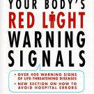 Your Body's Red Light Warning Signals Medical Tips Large Print Edition Hardcover Book 2008 Your Body's Red Light Warning Signals Medical Tips Large Print Edition Hardcover Book 2008