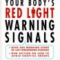 Your Body's Red Light Warning Signals Medical Tips Large Print Edition Hardcover Book 2008