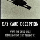 Day Care Deception What Child Care Establishment Isn't Telling Us Brian C Robertson Hardcover Book