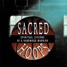 Sacred Hoops Spiritual Lessons of A Hardwood Warrior By Phil Jackson Hardcover Book 1995 Sacred Hoops Spiritual Lessons of A Hardwood Warrior By Phil Jackson Hardcover Book 1995