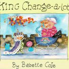 King Change-A-Lot By Babette Cole For Kids Ages 4 to 8 Paperback Book 1990 King Change-A-Lot By Babette Cole For Kids Ages 4 to 8 Paperback Book 1990