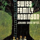 The Swiss Family Robinson By Johann David Wyss Paperback Book Vintage 1972 The Swiss Family Robinson By Johann David Wyss Paperback Book Vintage 1972