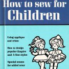 Better Homes And Gardens How To Sew For Children Hardcover Book Vintage 1966 Better Homes And Gardens How To Sew For Children Hardcover Book Vintage 1966
