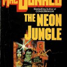 The Neon Jungle By John D. MacDonald Paperback Book Vintage 1981 The Neon Jungle By John D. MacDonald Paperback Book Vintage 1981