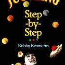 Juggling Step By Step Bobby Besmehn Paperback Book 1995