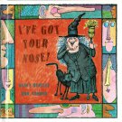I've Got Your Nose By Nancy Bentley First Edition Children Ages 4 to 8 Hardcover Book 1991
