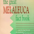 The Great Melaleuca Fact Book By S.T. Clark Paperback Book 1994 The Great Melaleuca Fact Book By S.T. Clark Paperback Book 1994