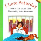 I Love Saturday By Patricia Reilly Giff For Ages 4 to 8 Paperback Book 1991 I Love Saturday By Patricia Reilly Giff For Ages 4 to 8 Paperback Book 1991
