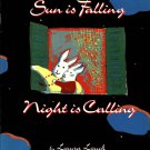 Sun is Falling Night is Calling By Laura Leuck For Ages 2 to 5 Paperback Book 1995 Sun is Falling Night is Calling By Laura Leuck For Ages 2 to 5 Paperback Book 1995