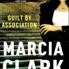 Guilt By Association By Marcia Clark Large Print Edition Hardcover Book 2011 Guilt By Association By Marcia Clark Large Print Edition Hardcover Book 2011