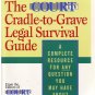 The Court Cradle-To-Grave Legal Survival Guide