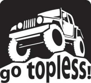 Go Topless! Go Topless Vinyl Decal Sticker Jeep