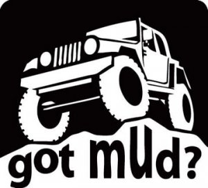 Got Mud? Got Mud Vinyl Decal Sticker Jeep