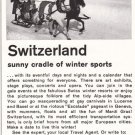 1957 Switzerland: Sunny cradle of winter sports.