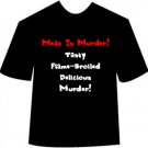 Funny Meat Is Murder T-shirt