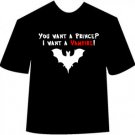 Funny You Want A Prince I Want A Vampire T-shirt