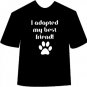 I Adopted My Best Friend T-shirt