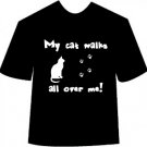 My Cat Walks All Over Me (Cat) T-shirt