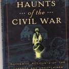 Ghosts and Haunts of the Civil War Brand New Hardcover Book
