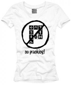 No pranking!