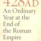 428AD - An Ordinary Year At The End Of The Roman Empire