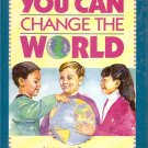 You Can Change The World - Learning To Pray For People Around The World