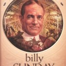 Billy Sunday - Major League Evangelist