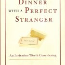 Dinner With A Perfect Stranger - An Invitation Worth Considering
