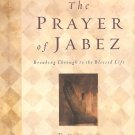 The Prayer Of Jabez - Breaking Through To The Blessed Life - Like New!