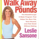 Walk Away The Pounds - A Plan For Beginners And Advanced Walkers