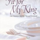 Fit For My King - His Princess 30-Day Diet Plan And Devotional
