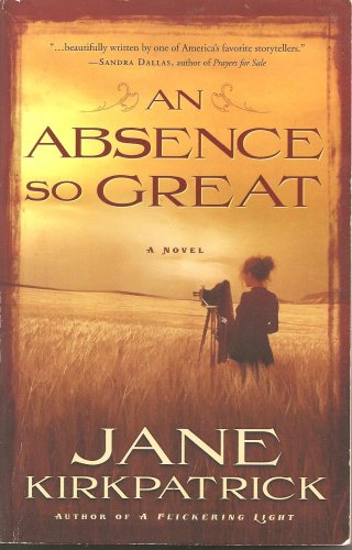 An Absence So Great - A Novel