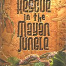 Rescue In The Mayan Jungle - Time-Stone Travelers Series #1