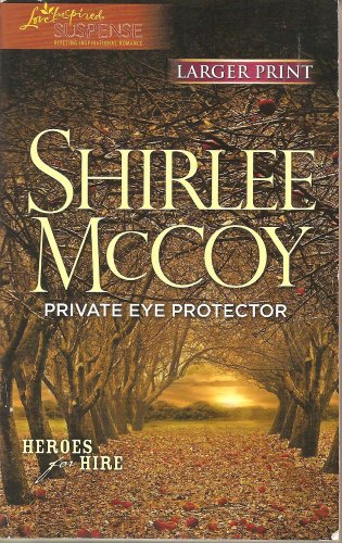 Private Eye Protector - Large Print - Love Inspired Suspense - Nov 2011
