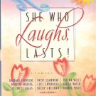 She Who Laughs, Lasts!