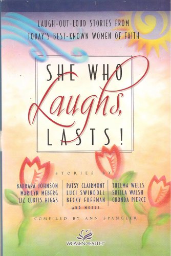 She Who Laughs, Lasts!