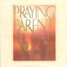 The Power Of A Praying Parent