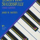 How To Teach Piano Successfully - 3rd Edition