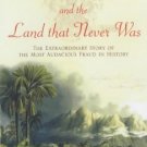 Sir Gregor MacGregor And The Land That Never Was