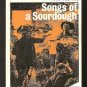 Songs Of A Sourdough