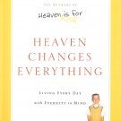 Heaven Changes Everything