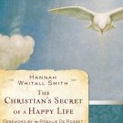 The Christian's Secret Of A Happy Life - 2009 Edition